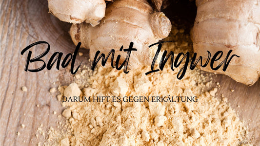 Warum ein Bad mit Ingwer im Winter das beste Mittel gegen Erkältung ist
