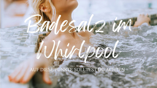 Kann ich Badesalz auch in einem Whirlpool verwenden?