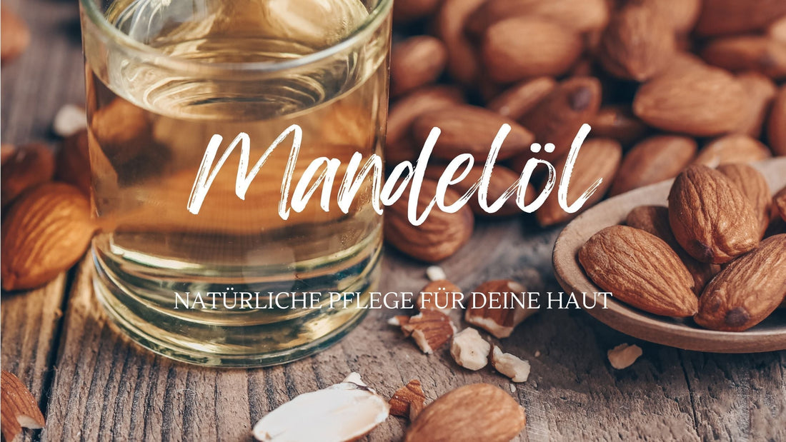 Alles, was du über Mandelöl wissen solltest: Natürliche Pflege für deine Haut